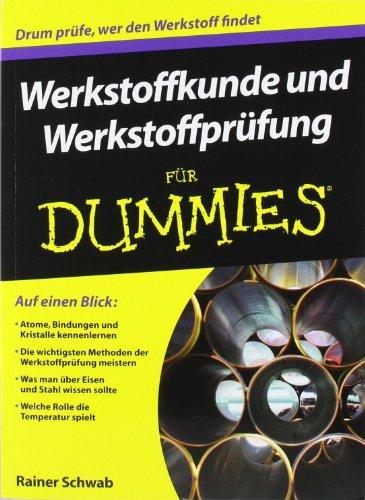 Werkstoffkunde und Werkstoffprüfung für Dummies (For Dummies)