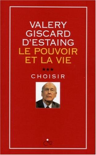 Le pouvoir et la vie. Vol. 3. Choisir