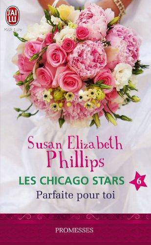 Les Chicago stars. Vol. 6. Parfaite pour toi