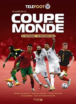 Le guide de la Coupe du monde : 21 novembre-18 décembre 2022