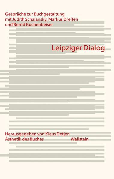 Leipziger Dialog: Gespräche zur Buchgestaltung mit Judith Schalansky, Markus Dreßen und Bernd Kuchenbeiser (Ästhetik des Buches)