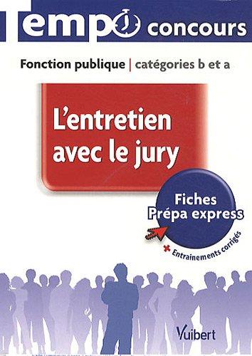 L'entretien avec le jury : fonction publique, catégories B et A