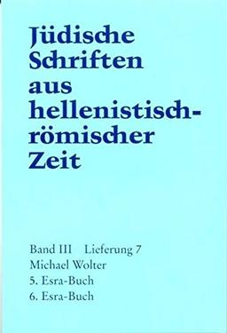 Jüdische Schriften aus  hellenistisch-römischer Zeit, Bd 3: Unterweisung in lehrhafter Form: 5. und 6. Esra-Buch