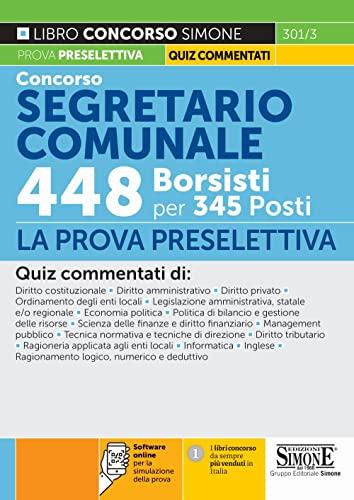 Concorso Segretario Comunale 448 Borsisti per 345 posti - Prova preselettiva (Il libro concorso)