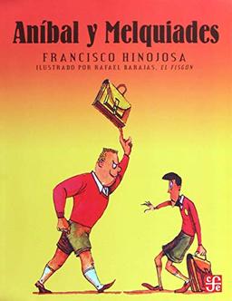 Aníbal y Melquiades (Spanish Edition)