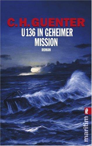 U 136 in geheimer Mission