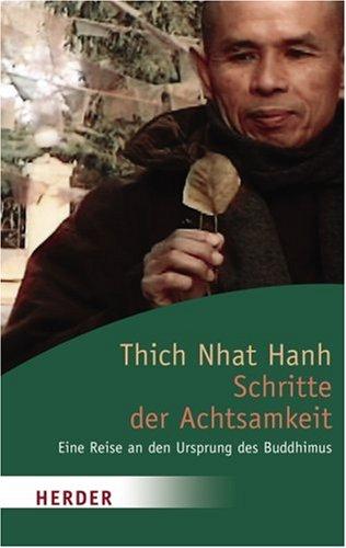 Schritte der Achtsamkeit: Eine Reise an den Ursprung des Buddhismus (HERDER spektrum)