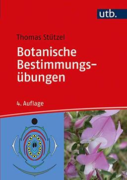 Botanische Bestimmungsübungen: Praktische Einführung in die Planzenbestimmung