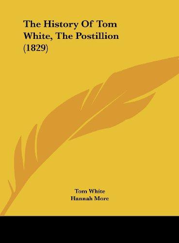 The History Of Tom White, The Postillion (1829)