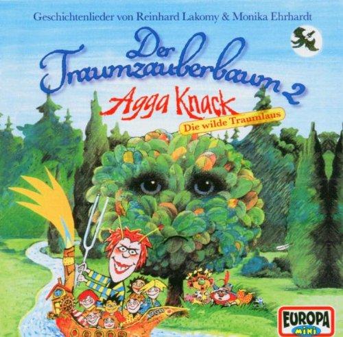 Der Traumzauberbaum 2: Agga Knack,die Wilde Traum