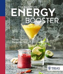 Energy Booster: Power-Drinks für jeden Tag