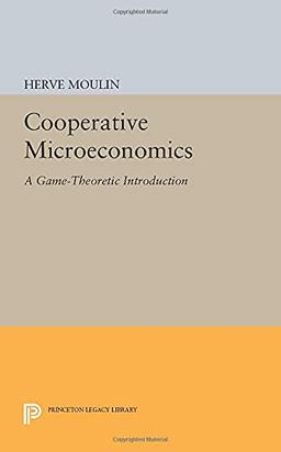 Cooperative Microeconomics: A Game-Theoretic Introduction (Princeton Legacy Library)