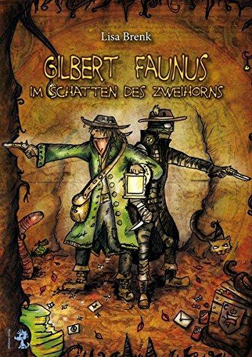 Gilbert Faunus: Im Schatten des Zweihorns