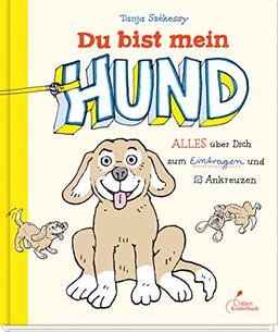 Du bist mein Hund: Alles über Dich zum Eintragen und Ankreuzen