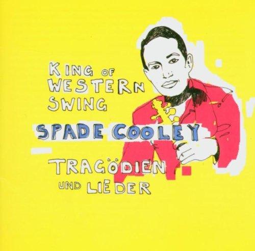 King of Western Swing Spade Cooley (Höper/Bassenge)