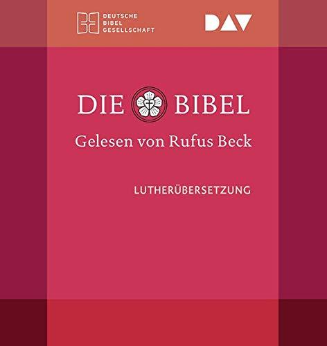 Die Bibel. Gelesen von Rufus Beck: Ungekürzte Lesung des Alten und Neuen Testaments und der Apokryphen in der Lutherübersetzung 2017 (9 mp3-CDs)