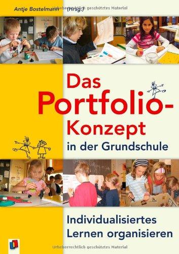 Das Portfolio-Konzept in der Grundschule: Individualisiertes Lernen organisieren. Klasse 1-4