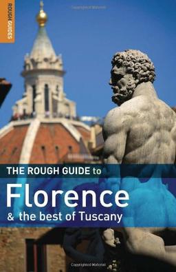 The Rough Guide to Florence & the best of Tuscany (Rough Guide Travel Guides)