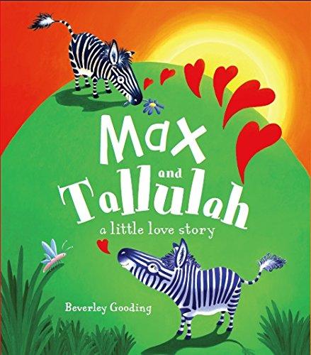 Max and Tallulah: A Little Love Story (Picture Book)