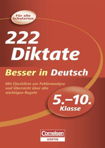 Besser in der Sekundarstufe I - Deutsch - Für alle Schularten: 5.-10. Schuljahr - 222 Diktate: Mit Checkliste zur Fehleranalyse und Regelnübersicht