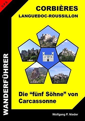 Wanderführer Languedoc-Roussillon - Corbières: Die "fünf Söhne" von Carcassonne