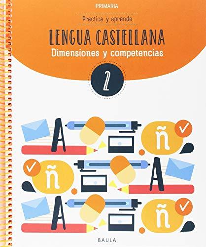 Practica y aprende Lengua castellana 2 Primaria (Projecte Dimensions i competències)