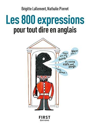 Les 800 expressions pour tout dire en anglais