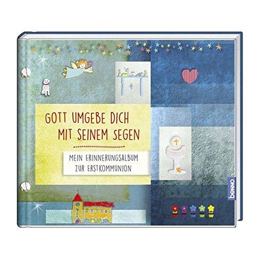 Gott umgebe dich mit seinem Segen: Mein Erinnerungsalbum zur Erstkommunion