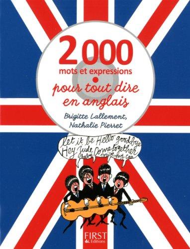 2.000 mots et expressions pour tout dire en anglais