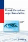 Homöotherapie der Augenkrankheiten. Einschliesslich verwandter Naturheilverfahren