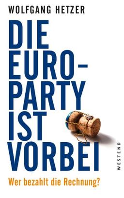 Die Euro-Party ist vorbei.: Wer bezahlt die Rechnung?