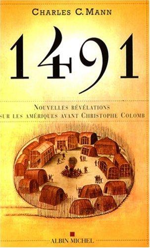 1491 : nouvelles révélations sur les Amériques avant Christophe Colomb