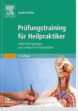 Prüfungstraining für Heilpraktiker: 2000 Prüfungsfragen zum Lehrbuch für Heilpraktiker