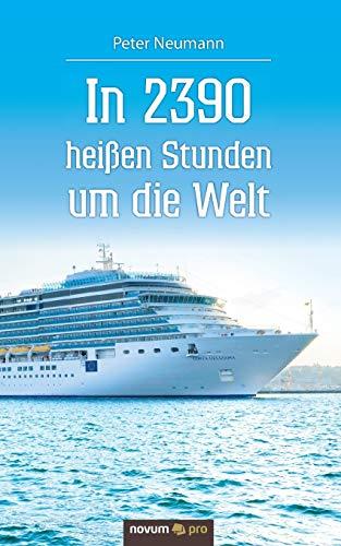 In 2390 heißen Stunden um die Welt