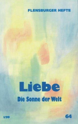 Liebe: Die Sonne der Welt