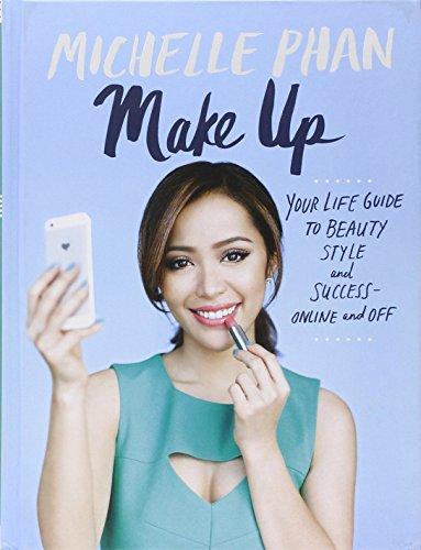 Make Up: Your Life Guide to Beauty, Style, and Success--Online and Off