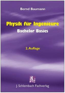 Physik für Ingenieure - Bachelor Basics