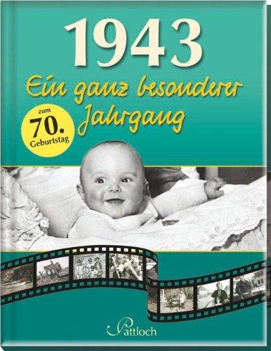 1943: Ein ganz besonderer Jahrgang: Zum 70. Geburtstag