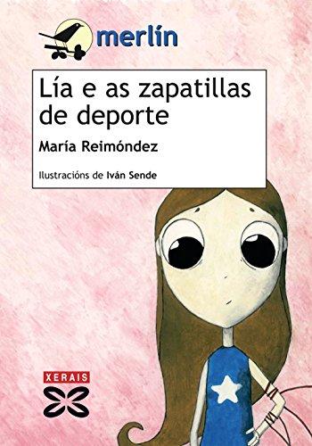 Lía e as zapatillas de deportes (INFANTIL E XUVENIL - MERLÍN - De 9 anos en diante)