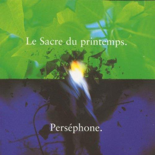 Sacre du Printemps / Persephone