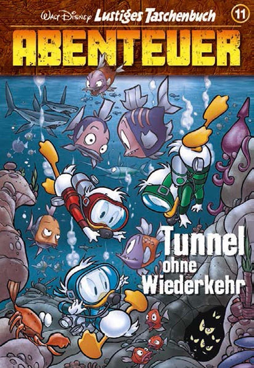 Lustiges Taschenbuch Abenteuer 11: Tunnel ohne Wiederkehr