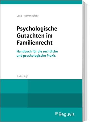 Psychologische Gutachten im Familienrecht: Handbuch für die rechtliche und psychologische Praxis