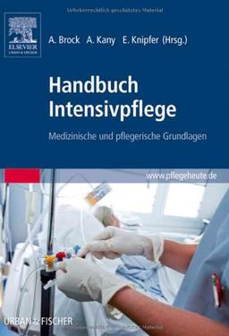 Handbuch Intensivpflege: Medizinische und pflegerische Grundlagen