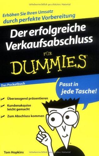 Der erfolgreiche Verkaufsabschluss für Dummies Das Pocketbuch