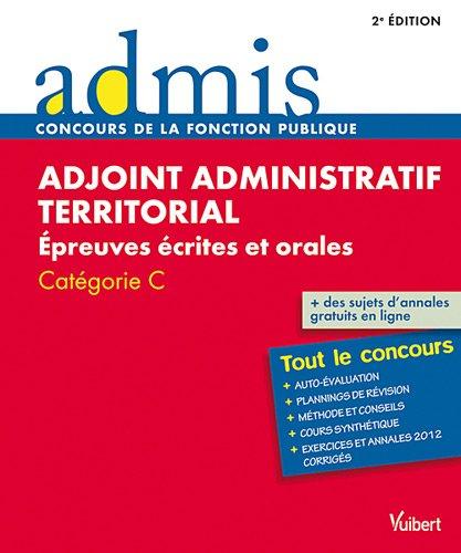 Adjoint administratif territorial : épreuves écrites et orales : catégorie C