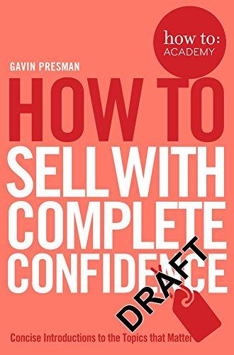 How To Sell With Complete Confidence (How To: Academy, Band 9)