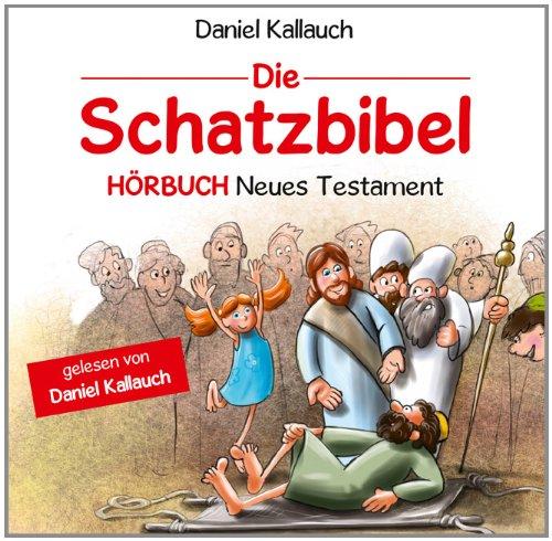 Die Schatzbibel (Hörbuch) Neues Testament