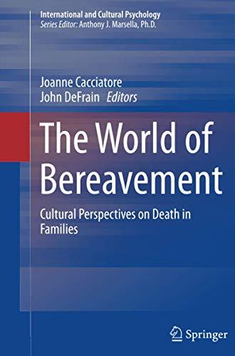 The World of Bereavement: Cultural Perspectives on Death in Families (International and Cultural Psychology)