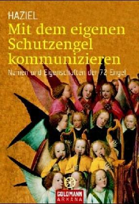 Mit dem eigenen Schutzengel kommunizieren: Namen und Eigenschaften der 72 Engel