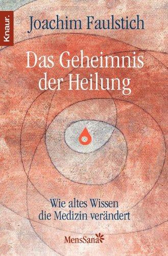 Das Geheimnis der Heilung: Wie altes Wissen die Medizin verändert